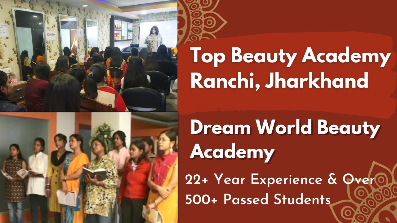 Jharkhand's Top Beauty Academy Hair, skin & Makeup Class by Dream