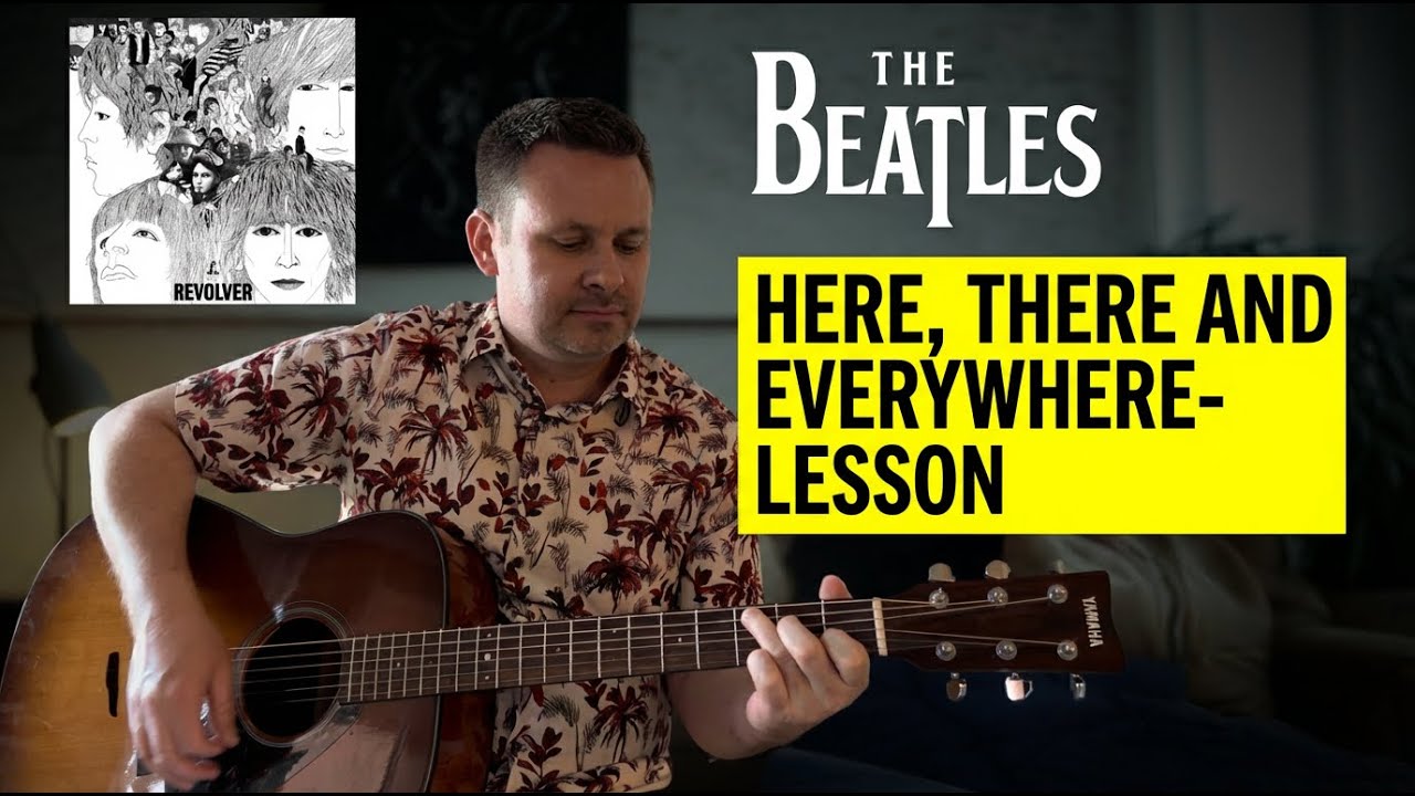 Beatles Guitar Lesson: Here, There and Everywhere with TAB | Easy Step ...