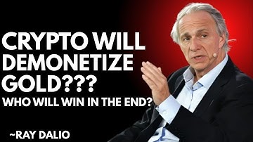 Crypto will demonetize Gold??? Who Owns the Future? Ray Dalio