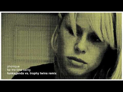 Phonique: For The Time Being feat. Erlend Øye (Funkagenda vs. Trophy Twins Remix)