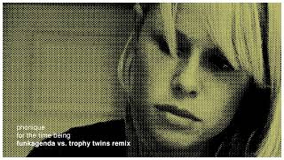 Phonique: For The Time Being feat. Erlend Øye (Funkagenda vs. Trophy Twins Remix)