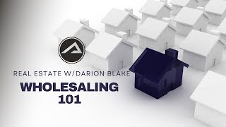 Real Estate Wholesaling 101 W/ Darion Blake Session #3