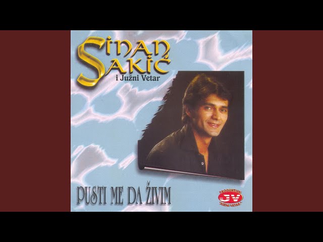 Sinan Sakic - Sudbina me na put salje