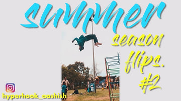Summer season Flips (part 2) hyperhook aashish
