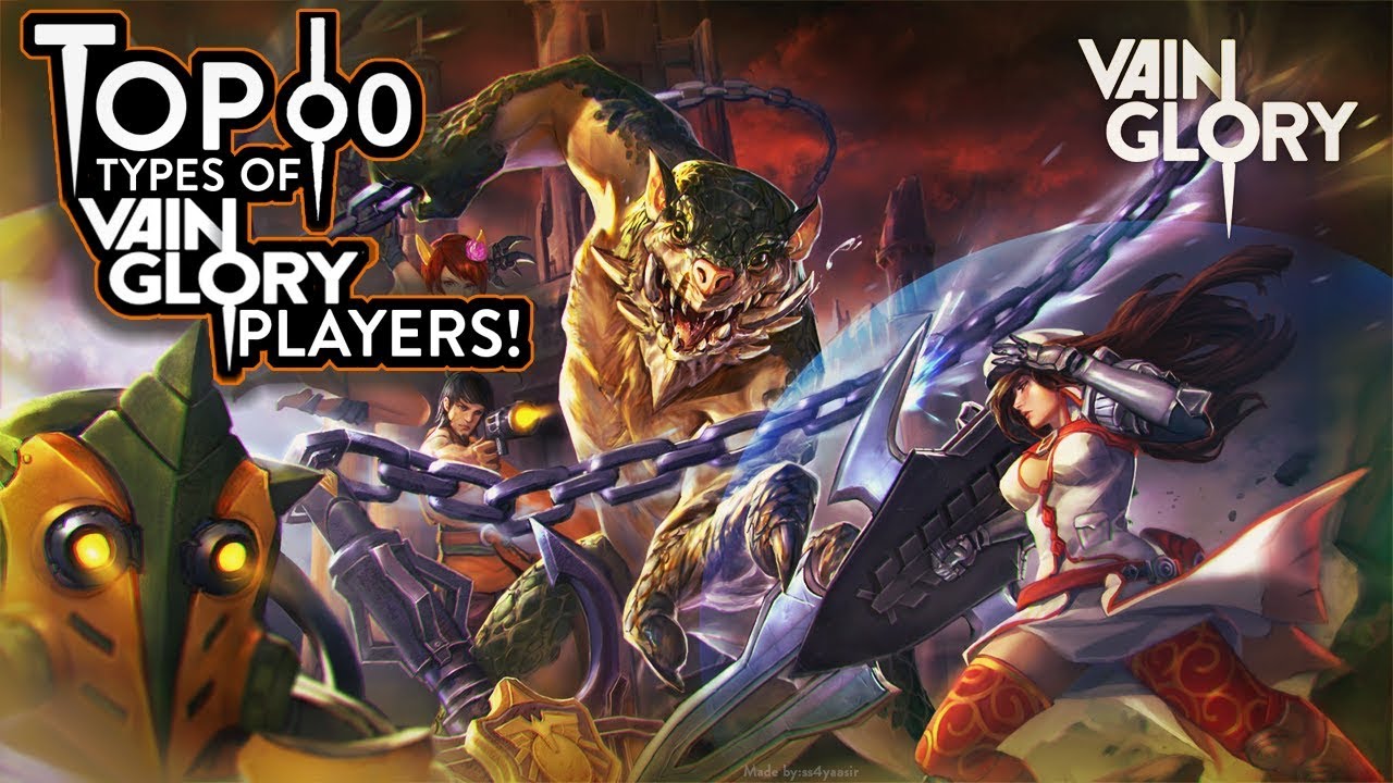 Top 10 TYPES OF VAINGLORY PLAYERS!