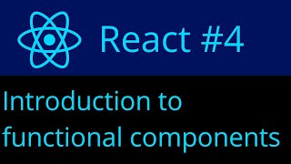 React #4 : Introduction to functional components
