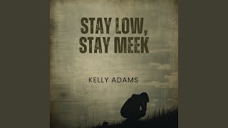 Stay Low, Stay Meek