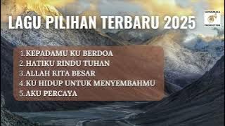 LAGU PILIHAN TERBARU 2025: SANGKAKALA PRODUCTION