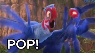 Rio 2, but only when anyone says 'pop'