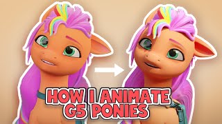 HOW I ANIMATE G5 PONIES