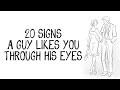 20 signs a guy likes you through his eyes  words for the soul