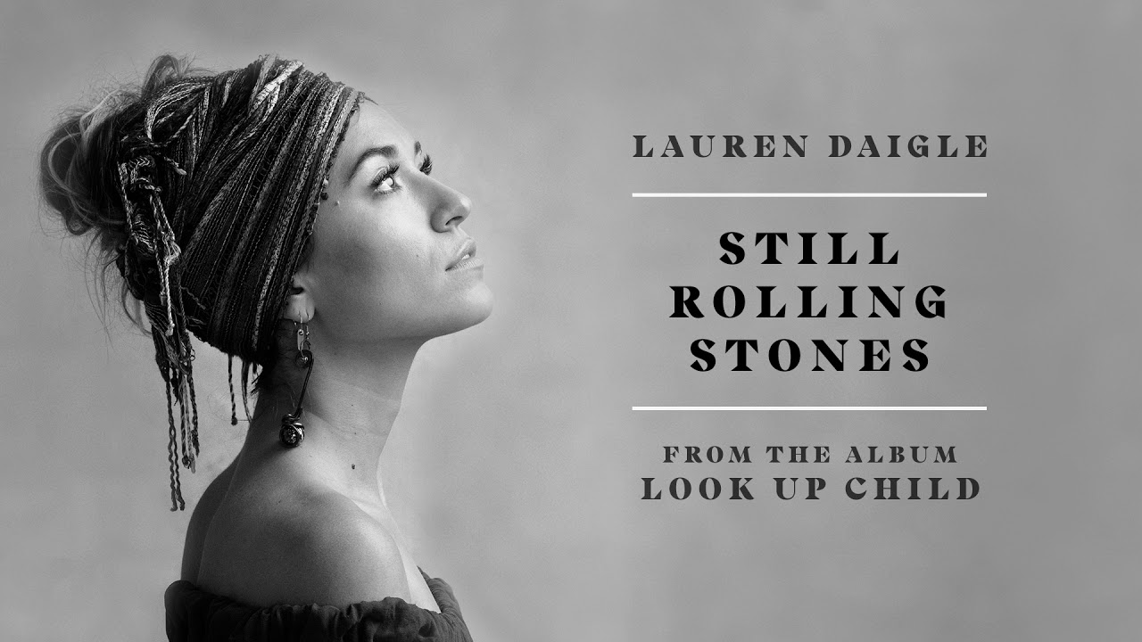 Lauren Daigle   Still Rolling Stones Audio