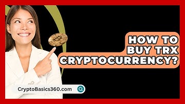 How to Buy TRX Cryptocurrency? - CryptoBasics360.com