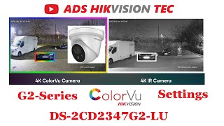 Hikvision colorvu DS-2CD2347G2-LU & DS-2CD2387G2-LU settings