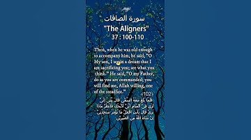 Surah As-Saffat (سورة الصافات) | Chap.37 | Abraham's dream of Sacrificing his Son | Reference verses
