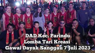 DAD Kec. Parindu • Lomba Tari Kreasi Gawai Dayak Sanggau 7 Juli 2023