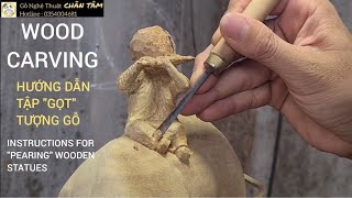 Wood Carving || TẬP 