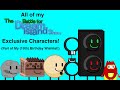 All of my The BFDI Show's Exclusive Characters within 5 min.! (Part of My (19th) Birthday Wishlist!)