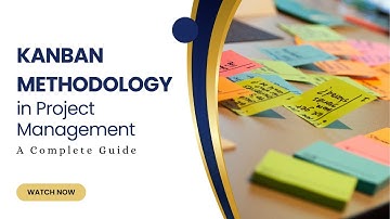 Kanban Methodology in Project Management | Kanban Board | Project Management