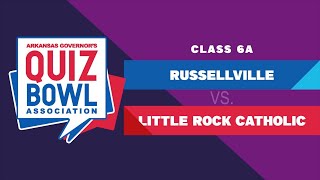 Quiz Bowl 2024: 6A  Russellville vs. Little Rock Catholic
