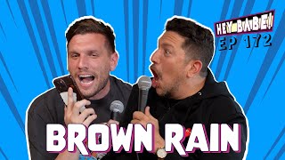 Brown Rain | Sal Vulcano & Chris Distefano present Hey Babe! | EP 172 by No Presh Network 39,532 views 3 days ago 53 minutes