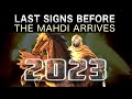 Last signs before imam ma.i arrives 2023