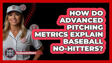 How Do Advanced Pitching Metrics Explain Baseball No-hitters? - The Baseball Xpert