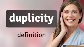 Duplicity | definition of DUPLICITY
