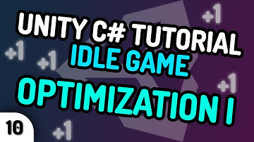 CODE OPTIMIZATION 1 - Unity C# Idle Game Tutorial Series (Ep.10) [2020]