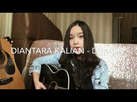 Free Download Diantara Kalian D"masiv(chintya Gabriella Cover) Mp3 dan Mp4