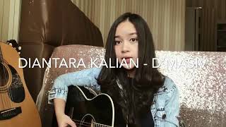 Diantara Kalian D'Masiv(chintya gabriella Cover)