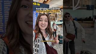 Surprising my bf with CHEAP BUSINESS CLASS