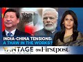 India - China Border Tensions: Is China Seeking a Reset? Vantage with Palki Sharma