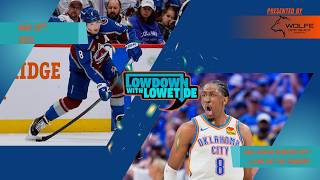The Lowdown With Lowetide - May 22nd, 2026 - Cale Makar Remains Out + J-Dub Out For Thunder