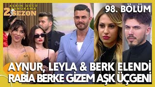 AYNUR LEYLA BERK ELENDİ İFŞA RABİA BERKE GİZEM AŞK Kısmetse Olur: Aşkın Gücü 2. Sezon 99. Bölüm İzle