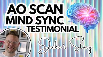 How AO Scan MindSync Helped Jake Overcome Negative Thoughts | Mental Health Transformation