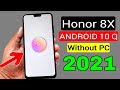 Honor 8X (JSN-L42) GOOGLE/FRP UNLOCK 2021 |Android 10 (Without PC)