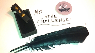 No Lathe Pen Challenge: Making A Feather Quill