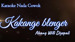 Kakange blenger Abang Willi Diyepali Karaoke Nada Cowok