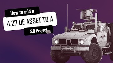 How to add a version 4.27 Vigilante Unreal Engine Assets to a 5.0+ project