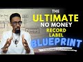 The ultimate no money diy record label blueprint