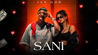 SANI — Jax God | Official Audio