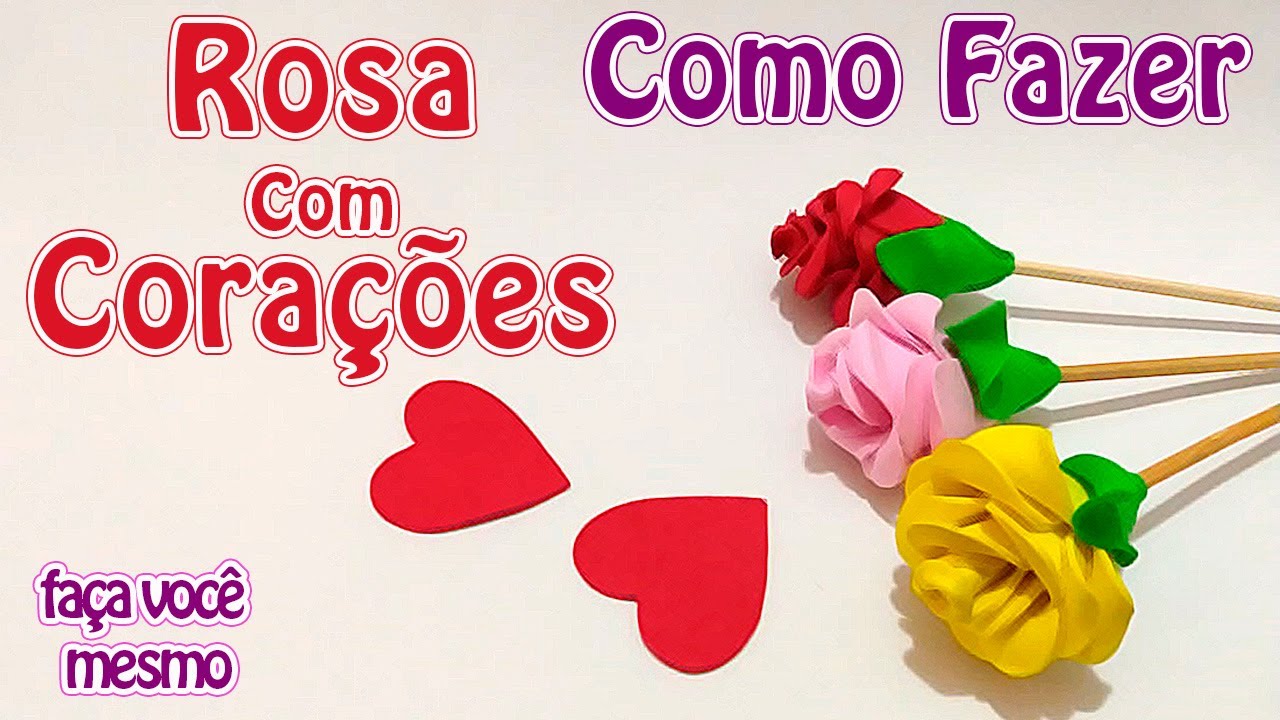 Como Fazer Rosa com Coração | Criatividades da Dê