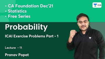 L11: Probability | ICAI Exercise Problems Part 1 | Unacademy CA Foundation | Pranav Popat