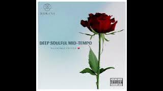 Deep Soulful Mid-Tempo Vol 28 Mixed By Dj Luk-C S.A (Valentines Edition) ❤️