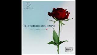 Deep Soulful Mid-Tempo Vol 28 Mixed By Dj Luk-C S.A (Valentines Edition) ❤️