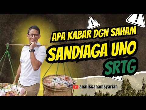 LAMA TAK DIBAHAS, APA KABAR SAHAM SANDIAGA UNO SRTG? Saham Baguskah?