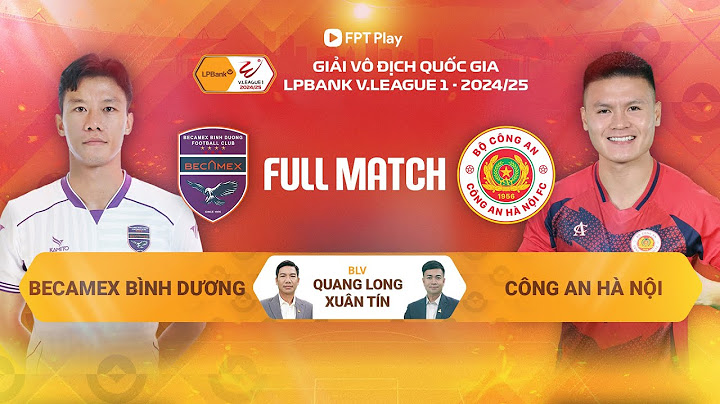 🔴BECAMEX BÌNH DƯƠNG - CÔNG AN HÀ NỘI | V.LEAGUE 1 - 2024/25