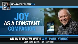 Joy as a Constant Companion: An Interview with William Paul Young