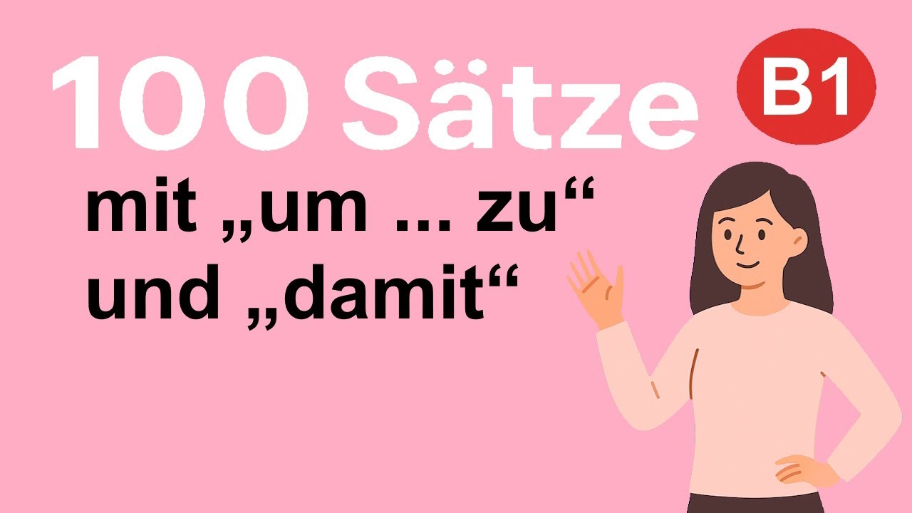 100 German Sentences With um zu And damit B1 Read Along 100-german-sentences-with-um-zu-and-damit-b1-read-along